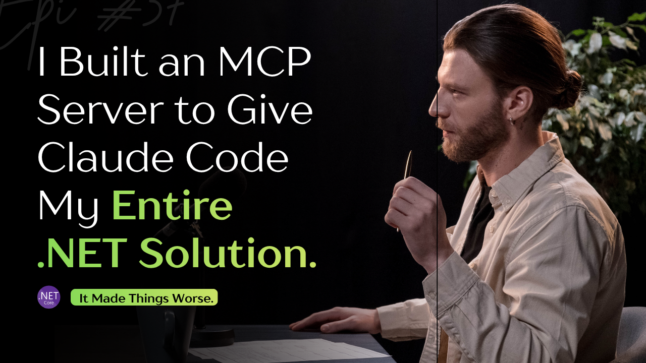 I Built an MCP Server to Give Claude Code My Entire .NET Solution. It Made Things Worse.