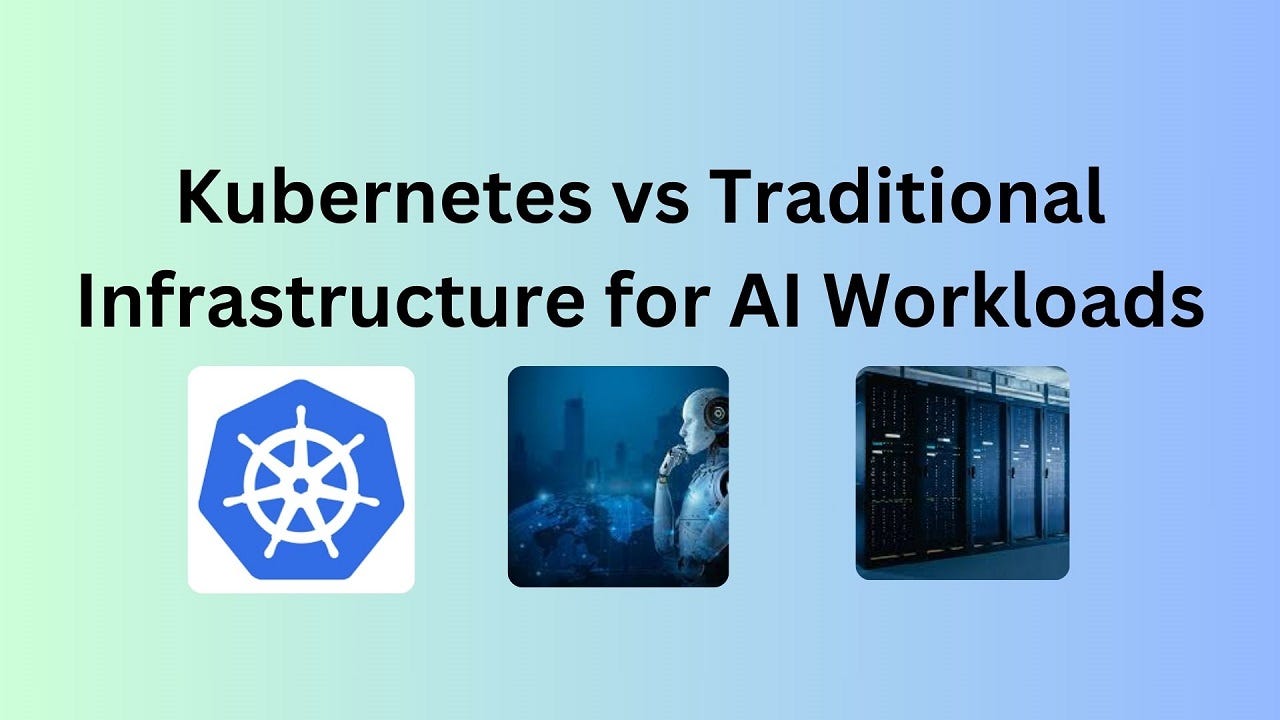 Kubernetes vs Traditional Infrastructure for AI Workloads