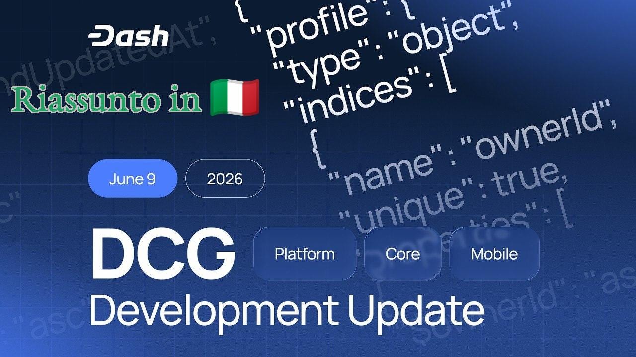 Dash_ 9 Giugno 2026 — Aggiornamenti sugli sviluppi della Dash Core Group (DCG)