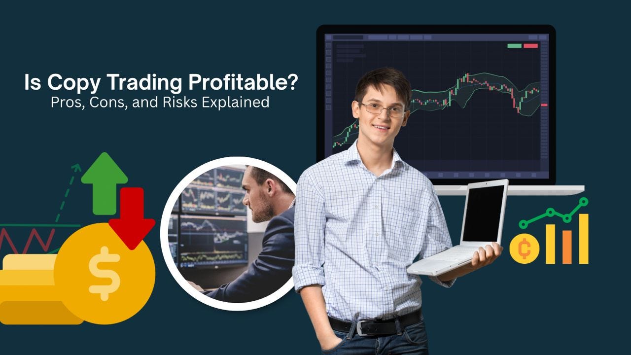 Want to Make 6 figs Copy Trading? Here’s Everything You Must Know