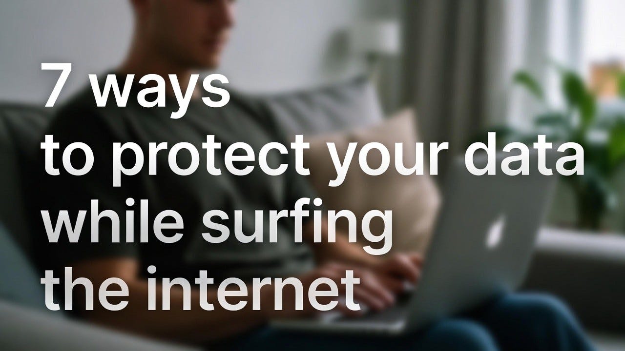 How to Protect Your Data While Surfing the Internet