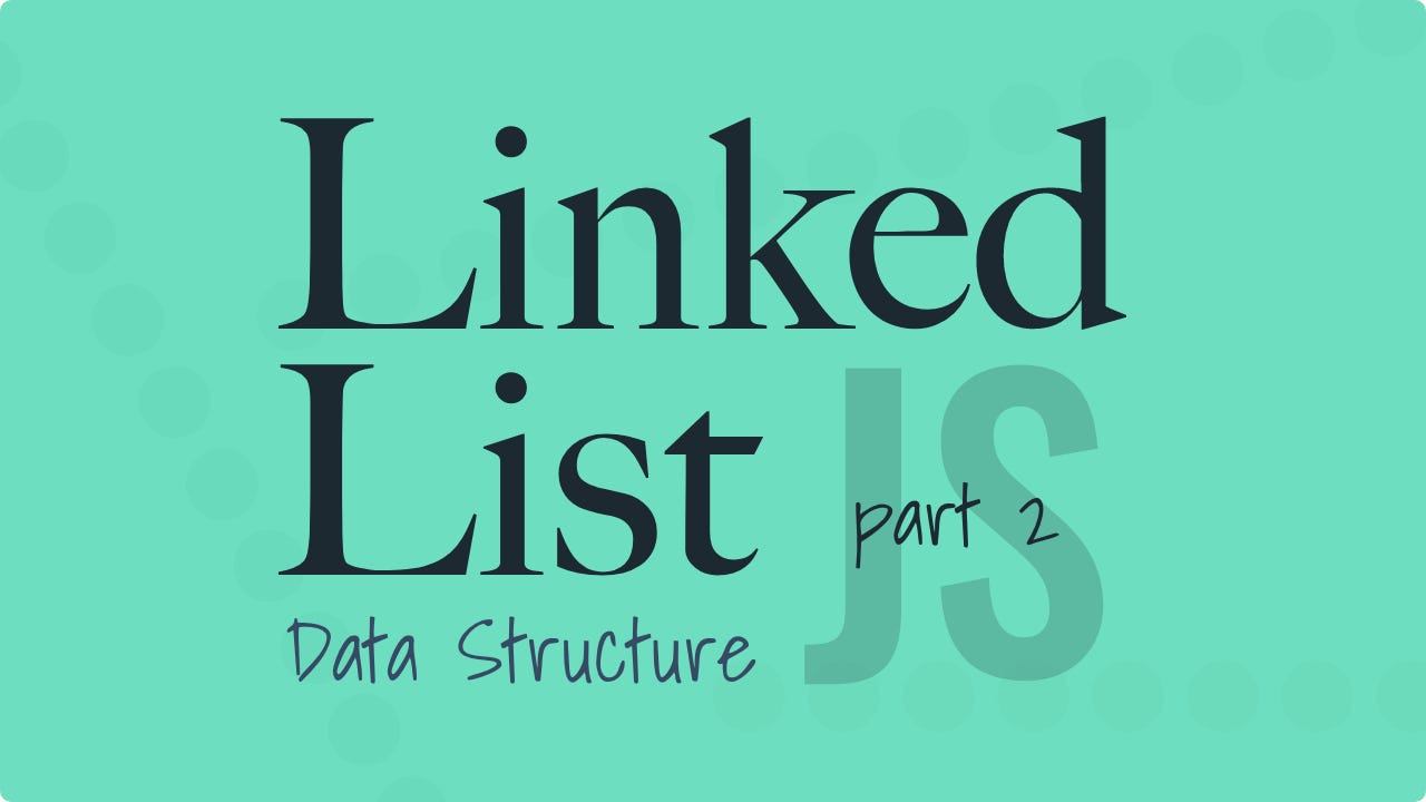 Linked List in JavaScript: How to Create Double and Sorted Lists