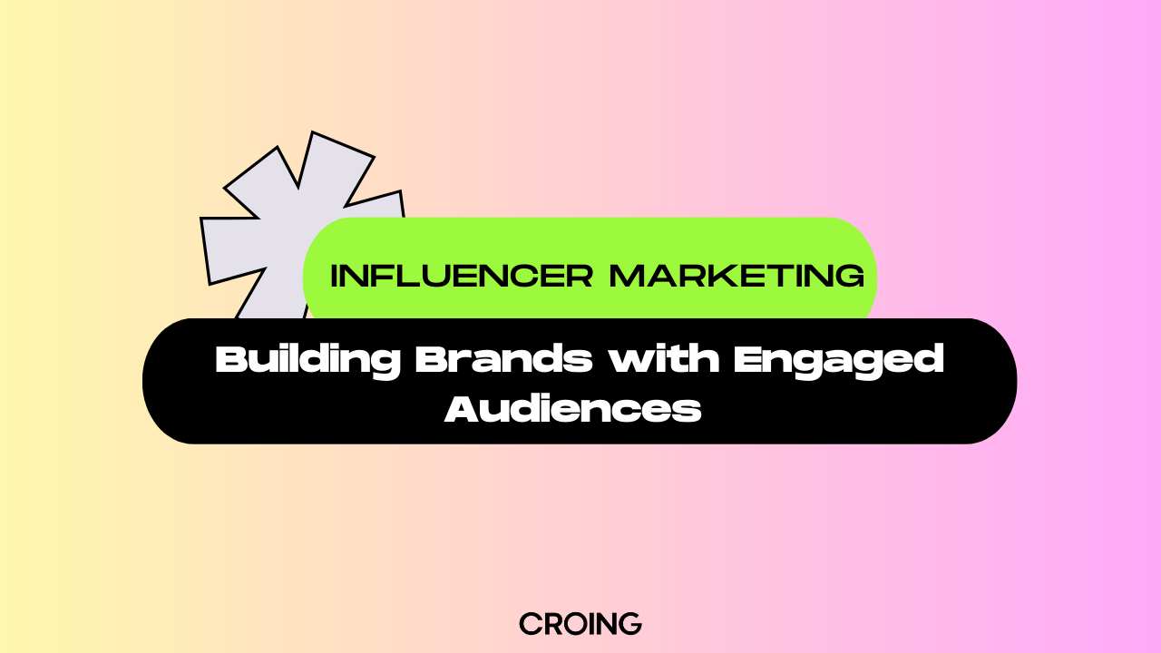 Influencer Marketing: Building Brands with Engaged Audiences