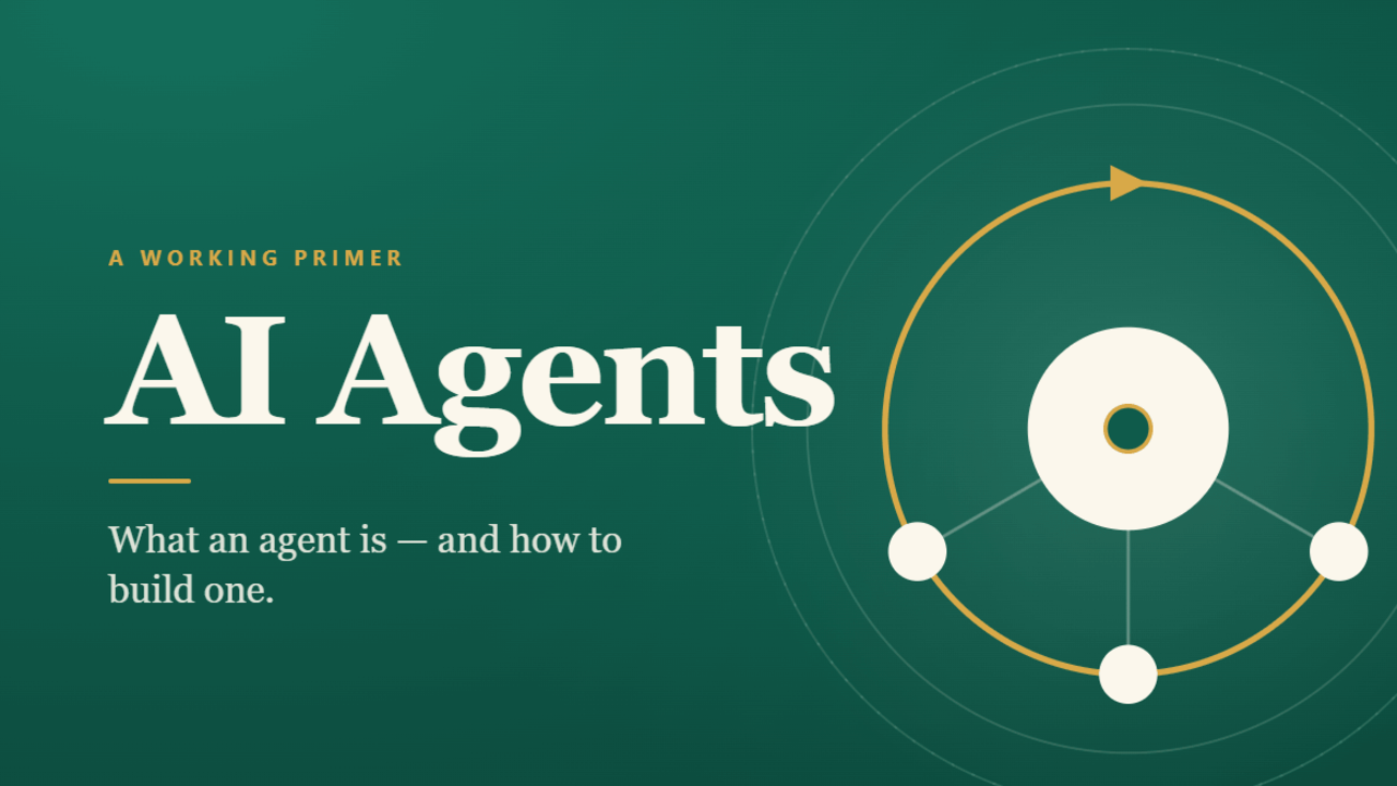 AI Agents: A working primer for engineers new to the field
