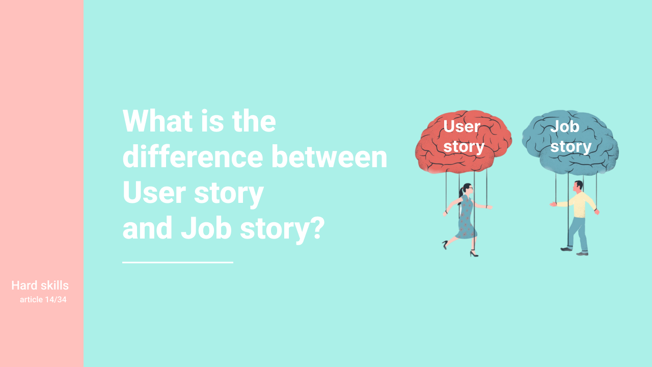 What is the difference between User story and Job story?