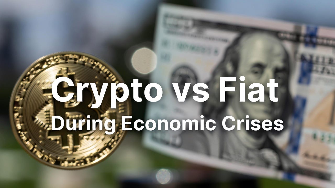 Crypto vs Fiat During Economic Crises: How to Protect Your Investments in Uncertain Times