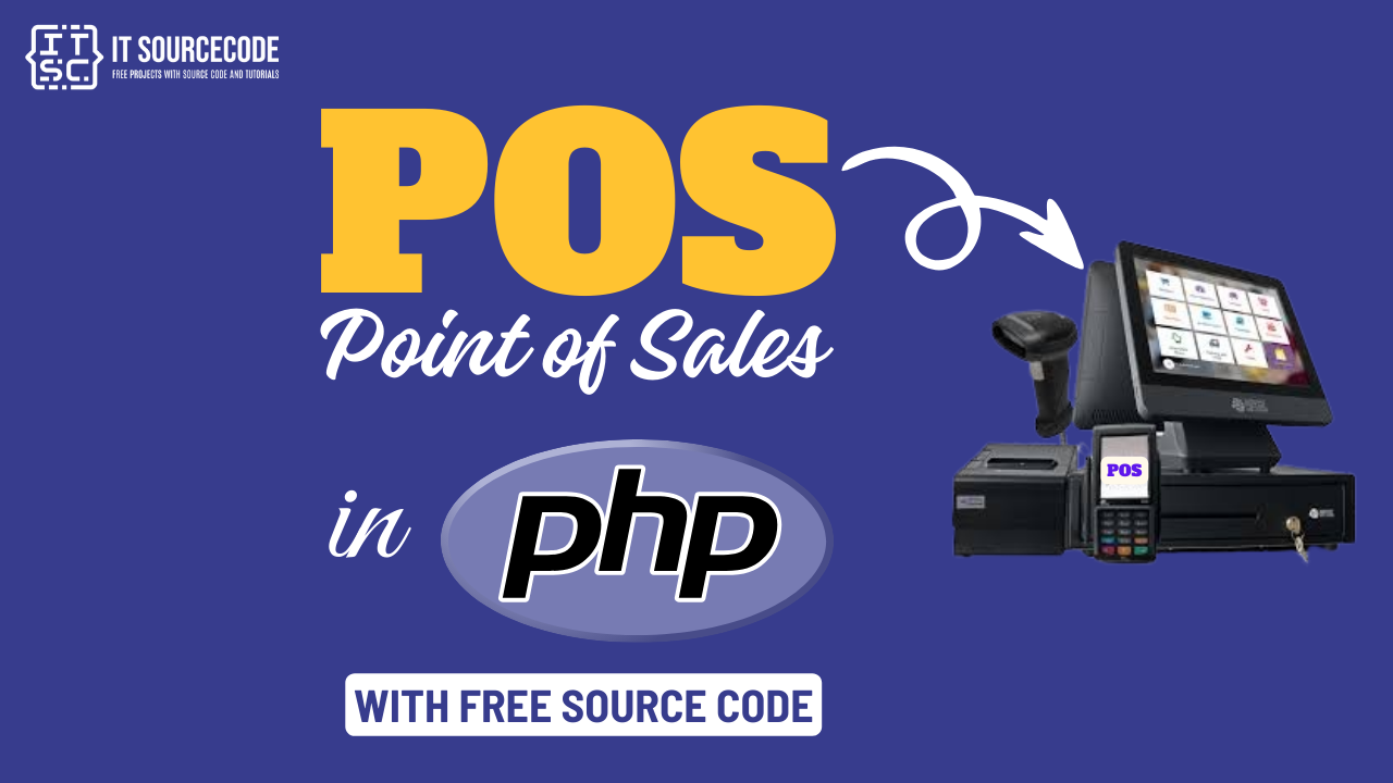 POS (Point of Sale)System in PHP with Free Source Code and UML Diagrams