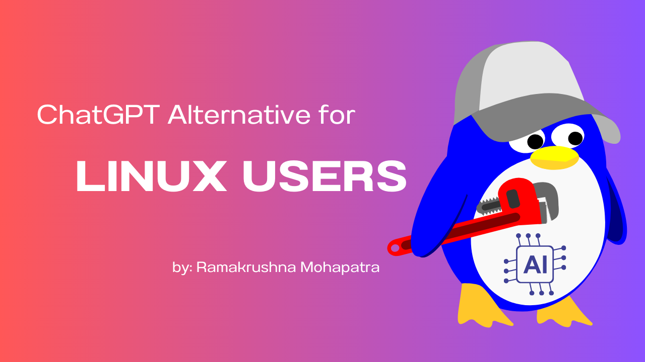 ChatGPT Alternatives For Linux Users