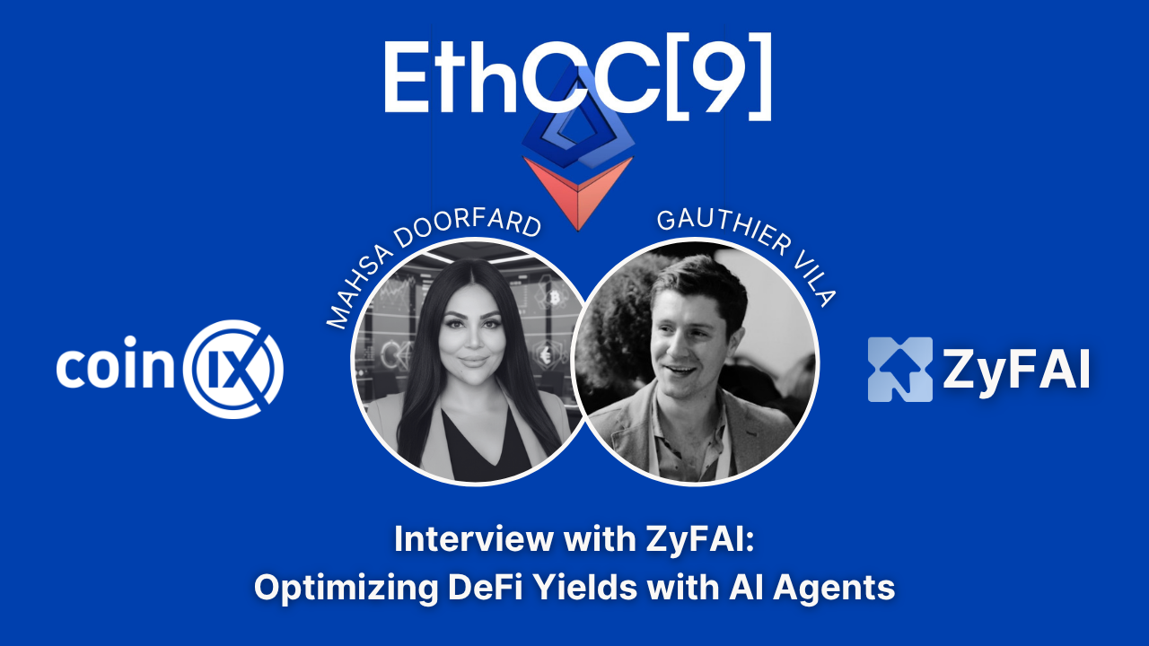 coinIX at EthCC 9: Interview with ZyFAI — Optimizing DeFi Yields with AI Agents