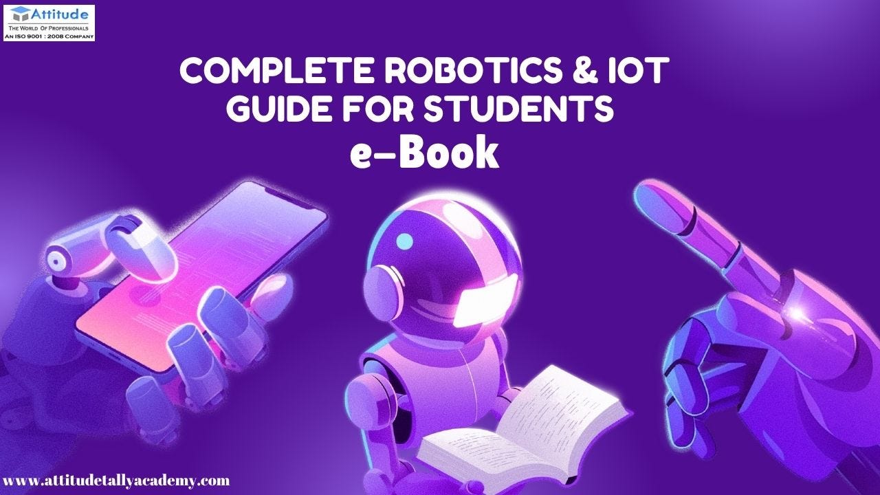Complete Robotics & IoT Guide for Students — e-Book