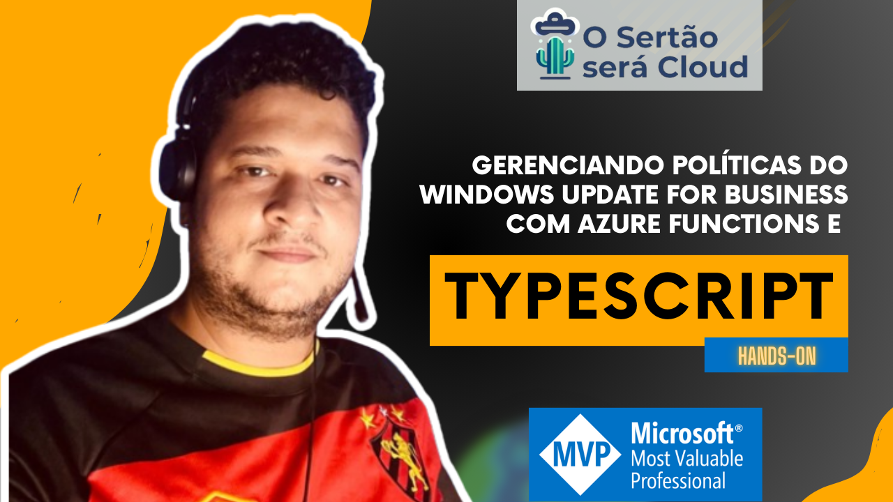 Gerenciando Políticas do Windows Update for Business com Azure Functions e TypeScript