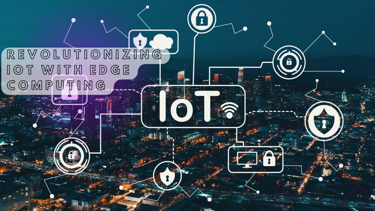 IoT Reimagined: The Power of Edge Computing