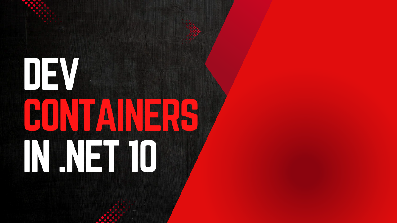 Dev Containers for .NET: Try .NET 10 Preview Without Local Setup Hassles
