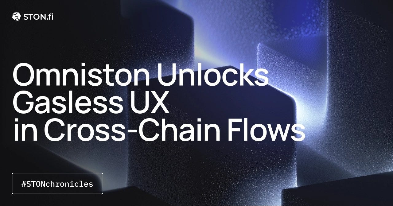 #STONchronicles: Omniston Unlocks Gasless UX for Cross-Chain DeFi One of DeFi’s biggest friction…