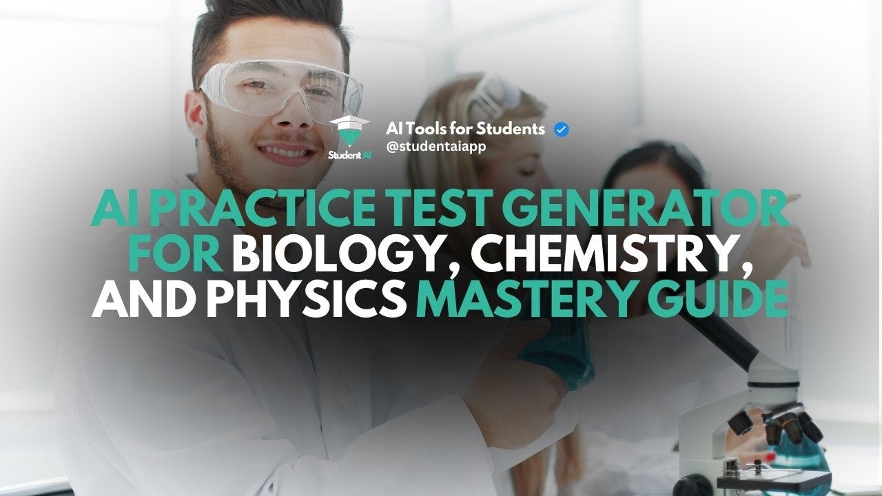 AI Practice Test Generator for Biology, Chemistry, and Physics Mastery Guide