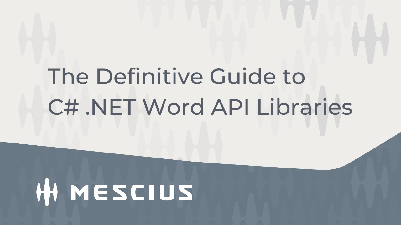 The Definitive Guide to C# .NET Word API Libraries