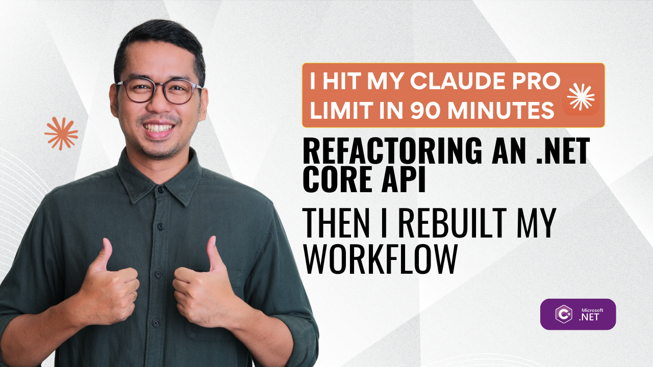 I Hit My Claude Pro Limit in 90 Minutes Refactoring an .NET Core API. Then I Rebuilt My Workflow.