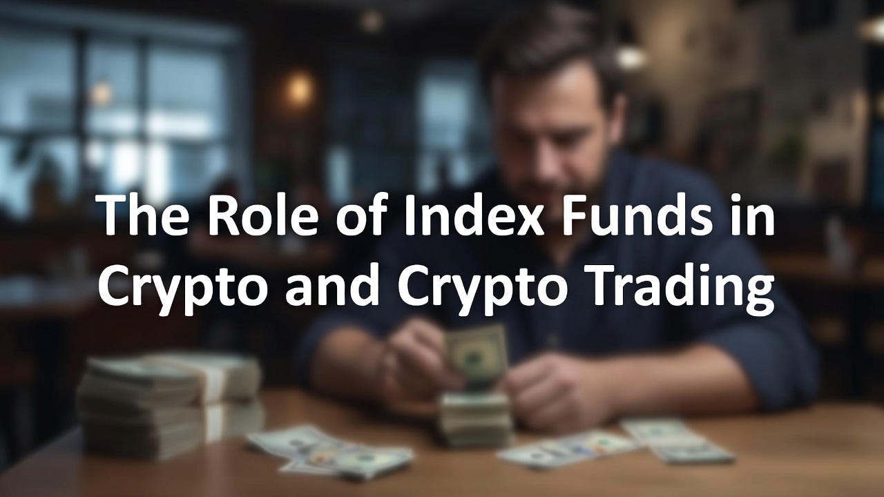 The Role of Index Funds in Crypto and Crypto Trading: A Smarter Way to Diversify Digital Asset…