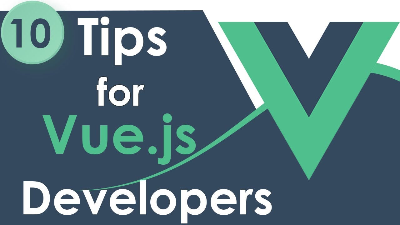 10 Practical Tips for Building Better Vue Applications