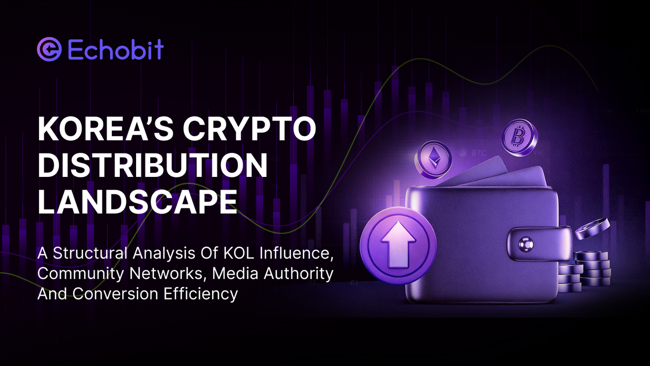 Echobit Labs | Research Report on Korea’s Channel Distribution Ecosystem