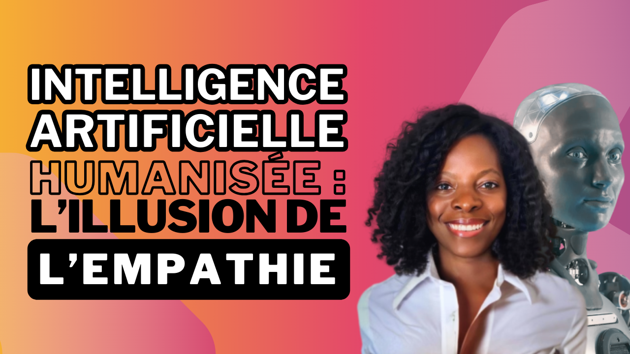 Intelligence artificielle humanisée : l’illusion de l’empathie