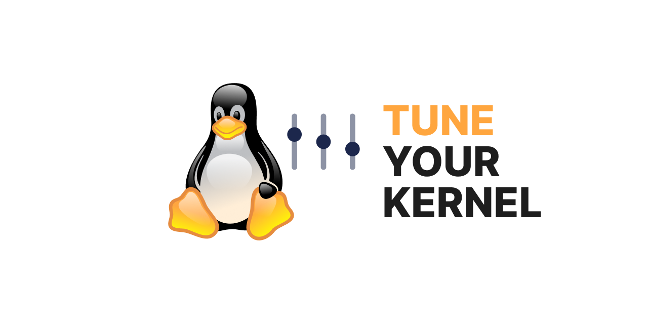 Linux Kernel Tunables to Boost Performance and Stability