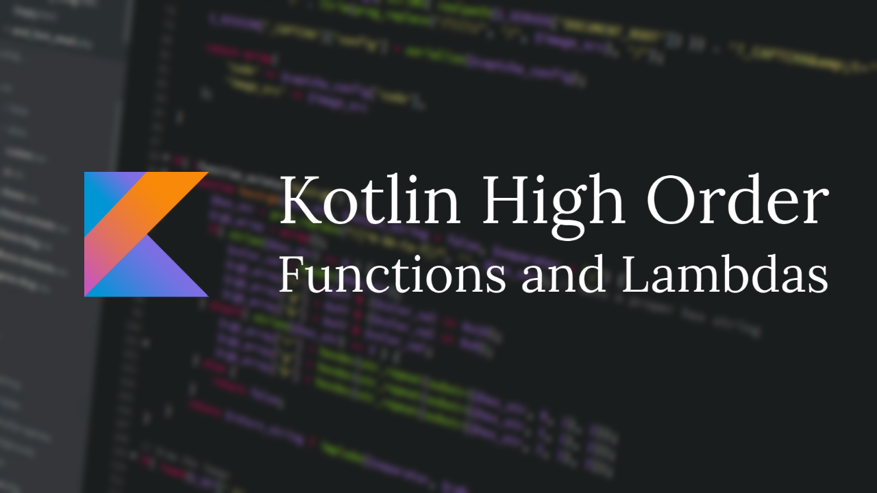 Kotlin’de Higher-Order Fonksiyonlar Nedir?