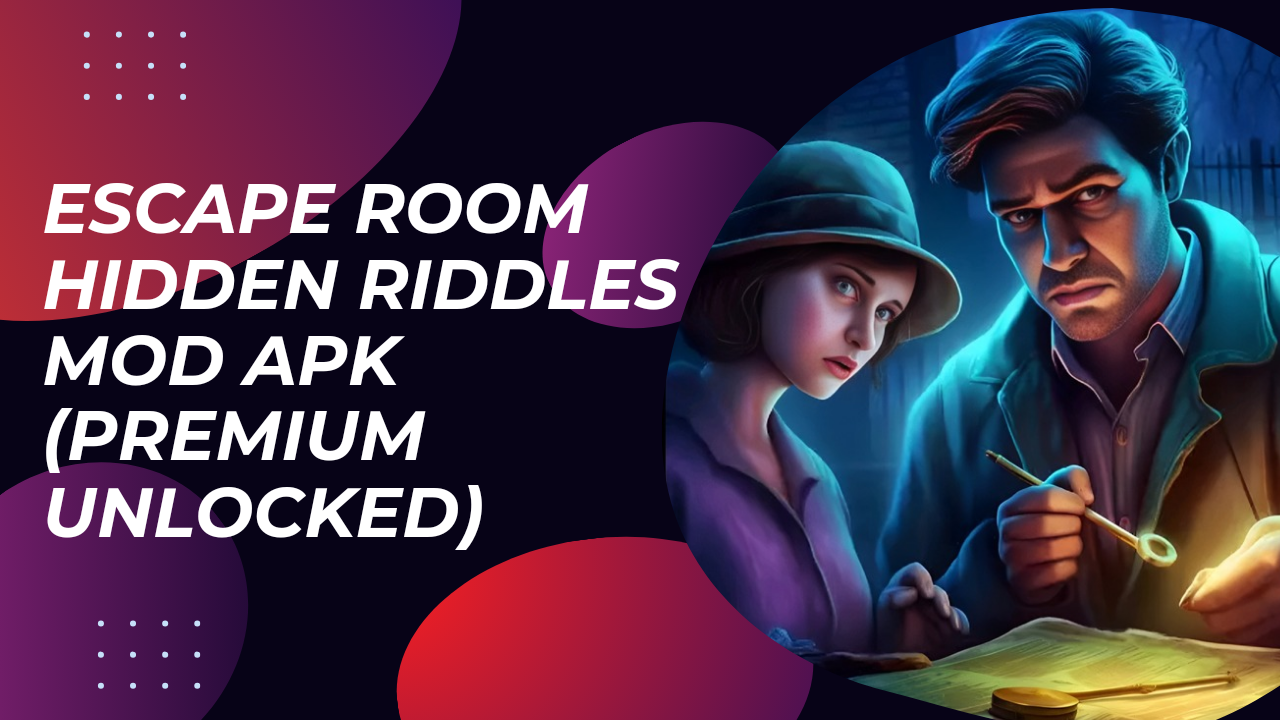 Escape Room Hidden Riddles Mod Apk (Premium Unlocked) Free Download