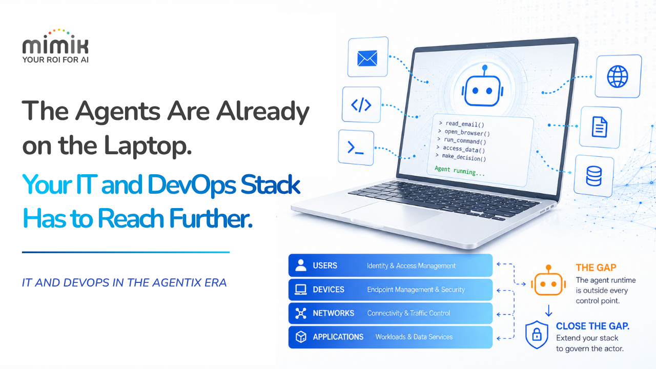 The Agents Are Already on the Laptop. Your IT and DevOps Stack Has to Reach Further.
