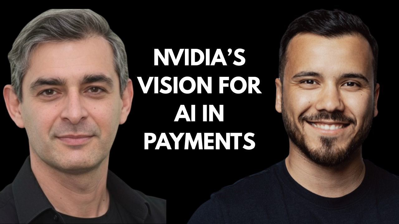 Georgios Kolovos: Inside NVIDIA’s Vision for AI in Payments