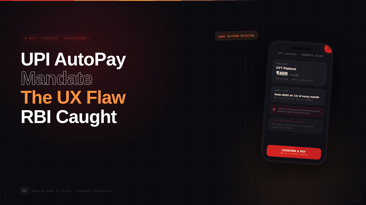 UPI AutoPay Mandate: The UX Flaw RBI Caught