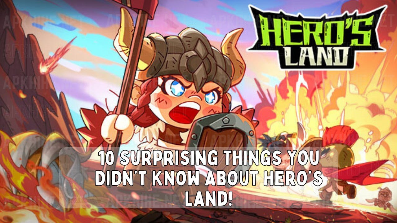 10 Surprising Things You Didn’t Know About Hero’s Land!