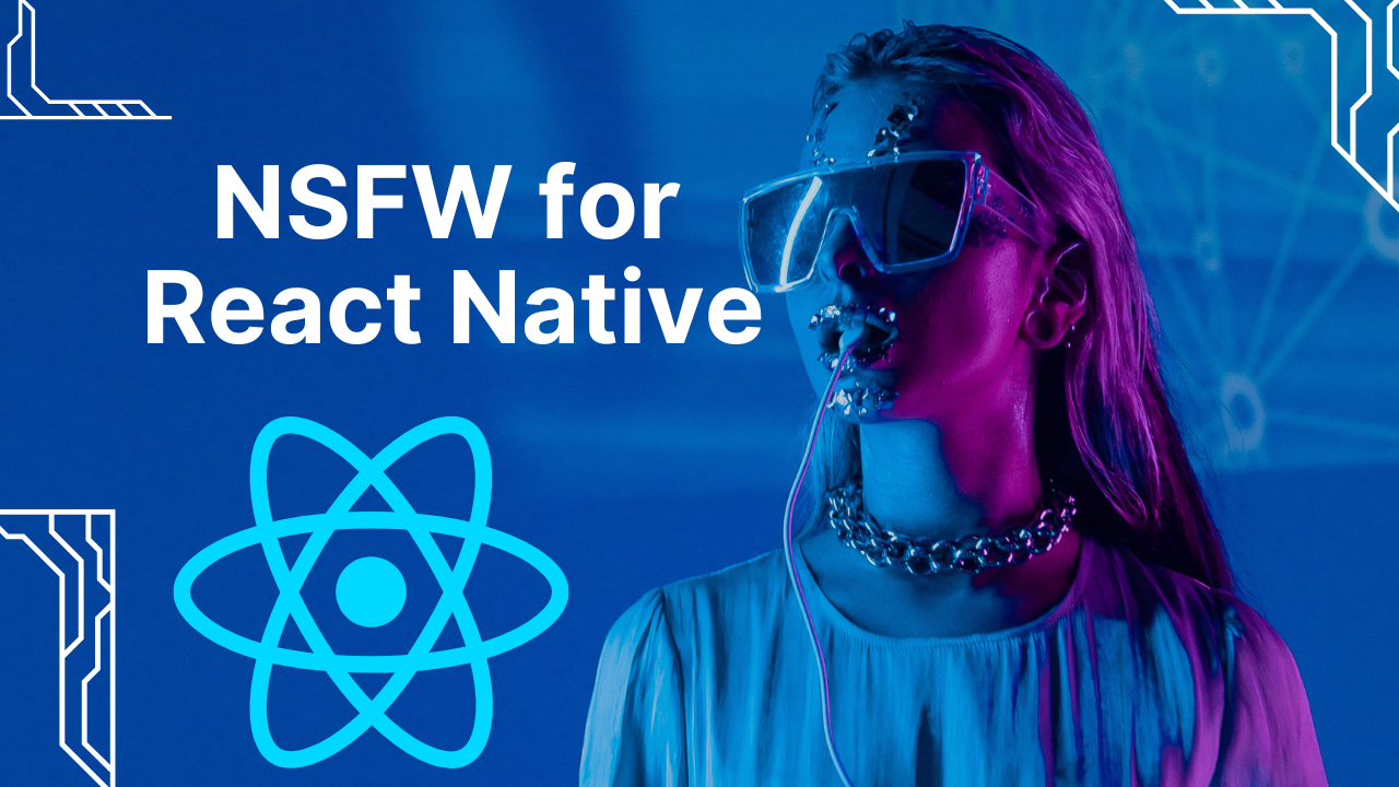 Understanding NSFW.js for React Native