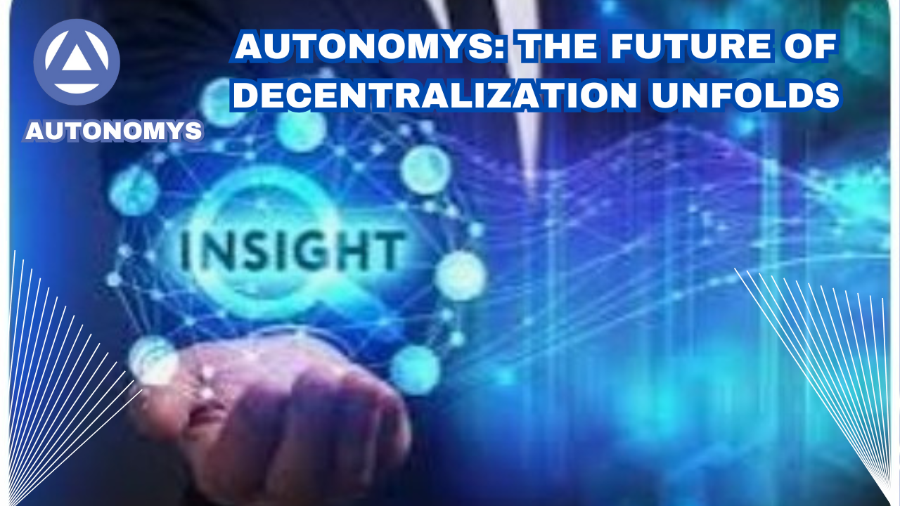 Autonomys: The Future of Decentralization Unfolds