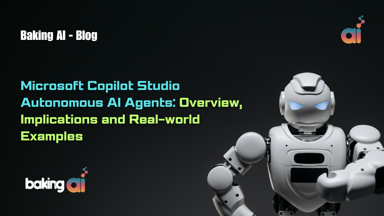 Microsoft Launches Autonomous Copilot Agents with Copilot Studio: Implications and Real-world…