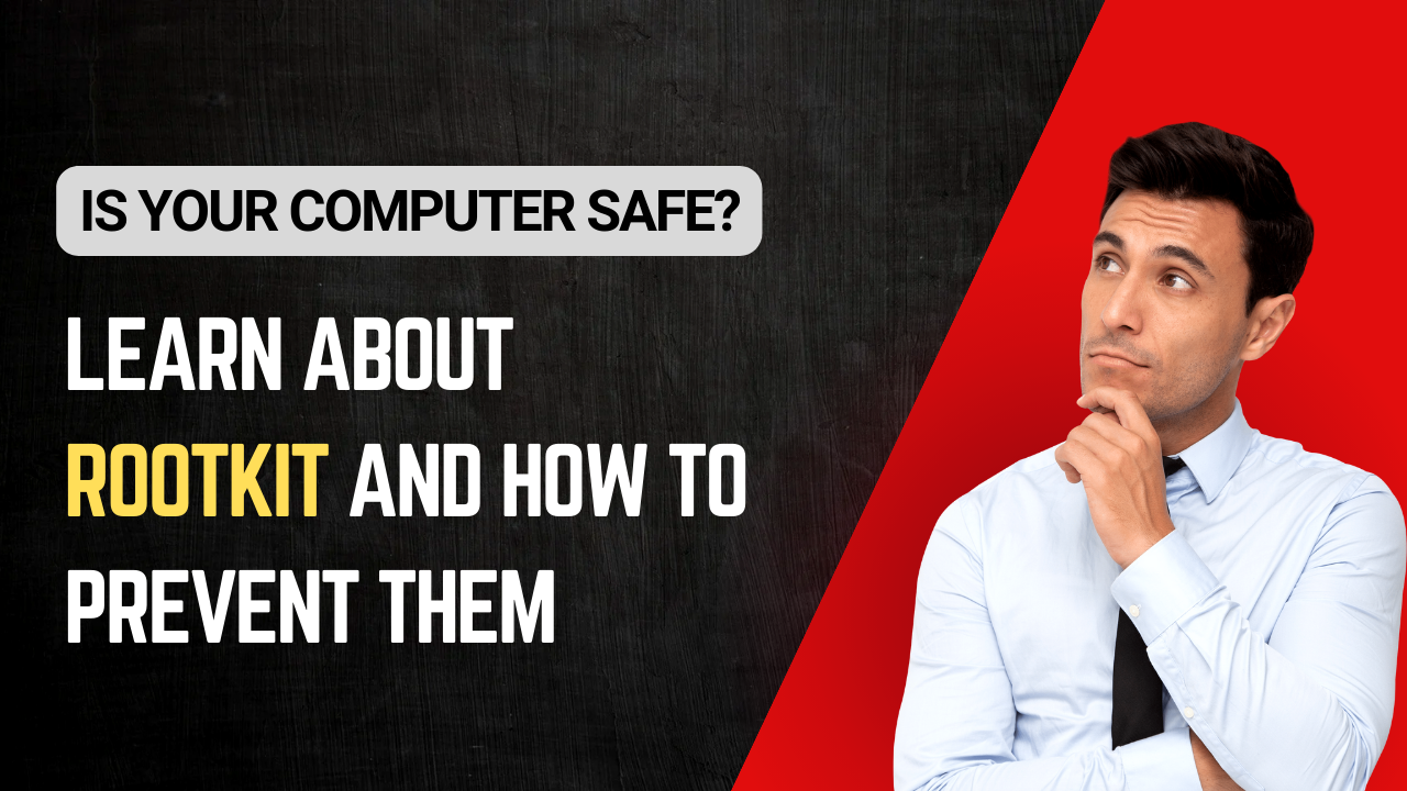 Don’t Let Them Take Root: Protecting Your System from Rootkit Attacks