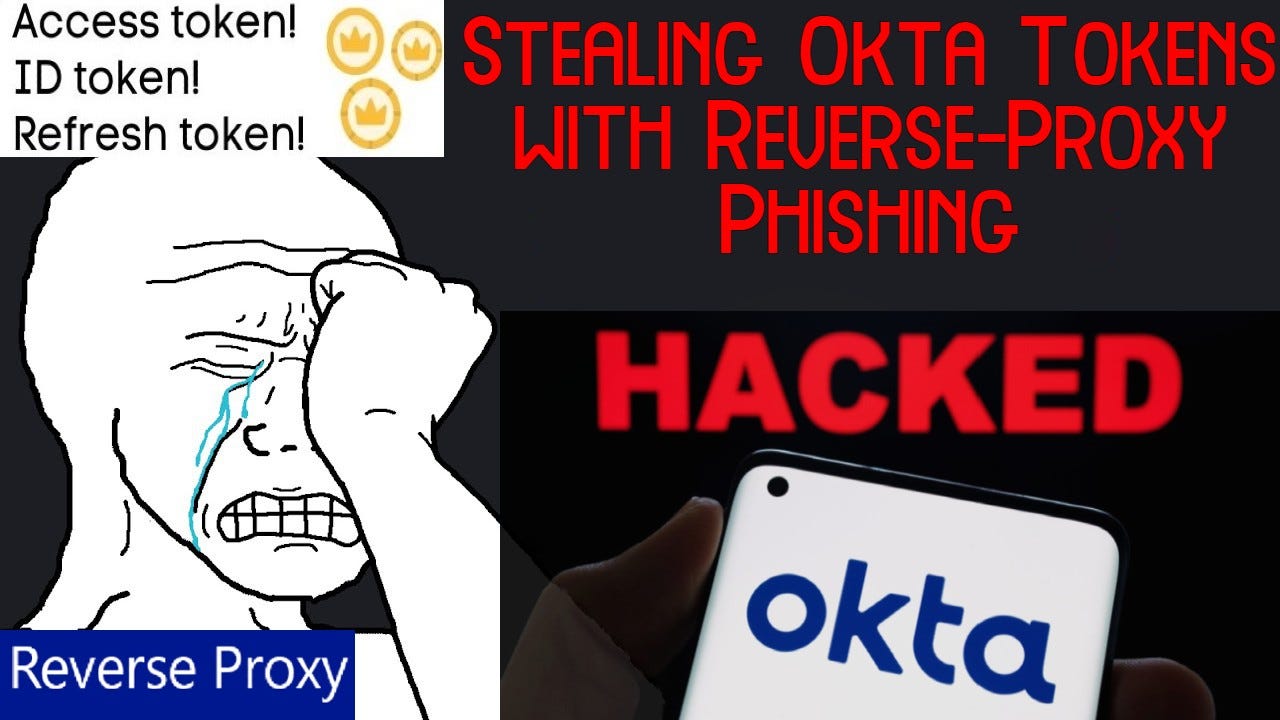 How to Steal Okta Administrator Tokens with Modlishka and Reverse-Proxy Phishing Mastery