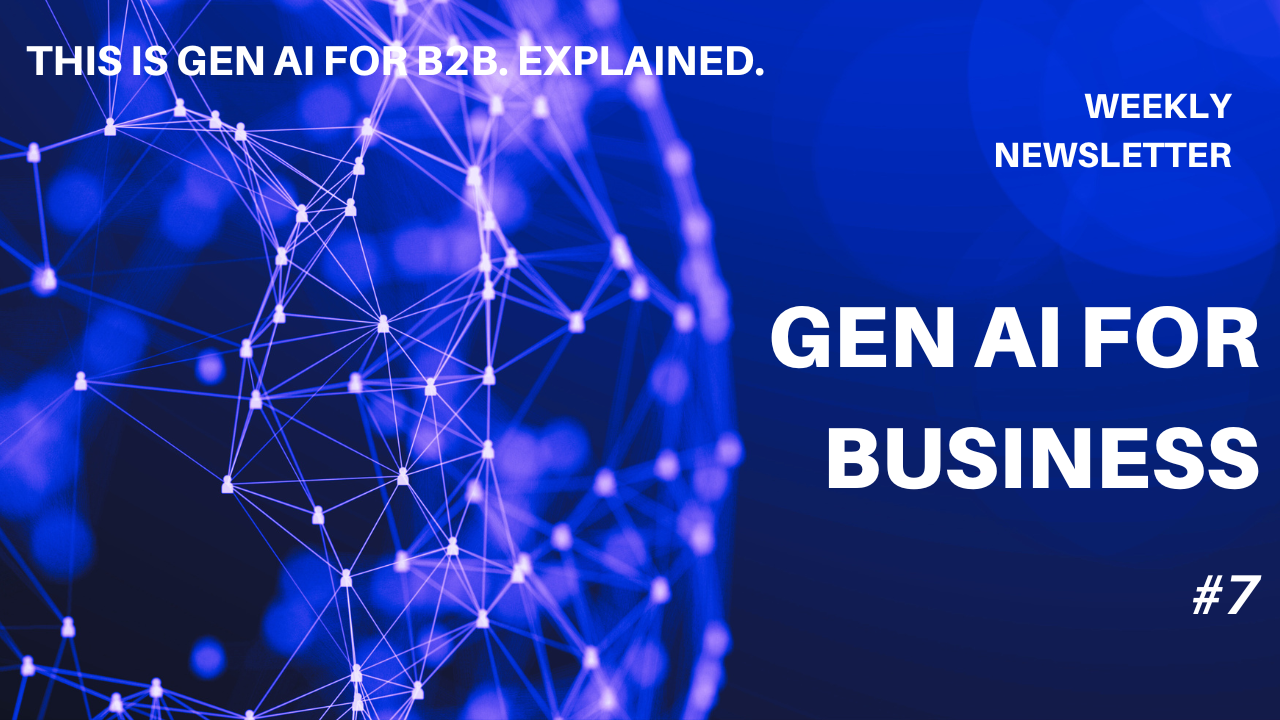 Gen AI for Business #7