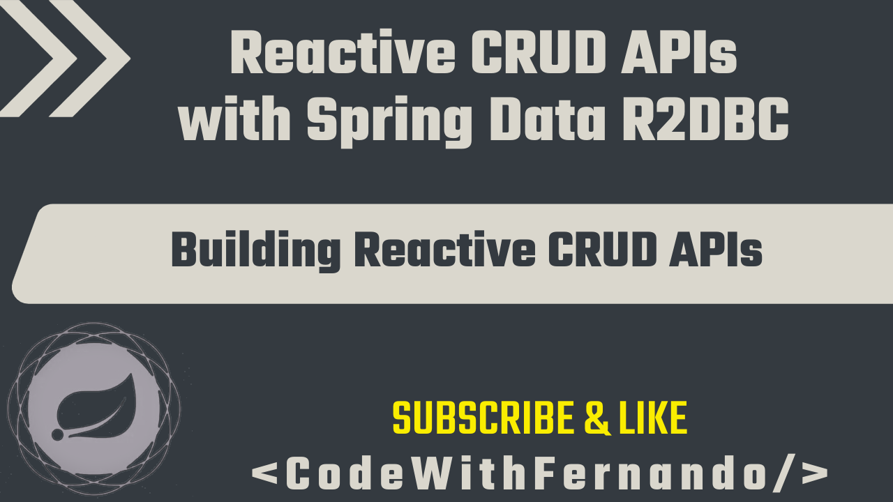 Reactive CRUD APIs with Spring Data R2DBC — Phase 2 — Module 3: Building Reactive CRUD APIs