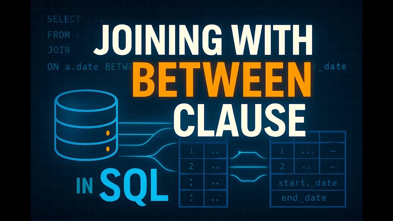 SQL Joins: You’re Probably Doing Them Wrong (and How the ‘BETWEEN’ Clause Changes Everything)