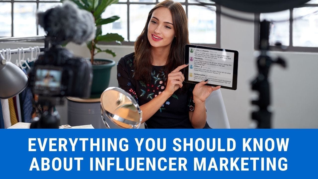 What Is Influencer Marketing — Everything You Should Know in 2021
