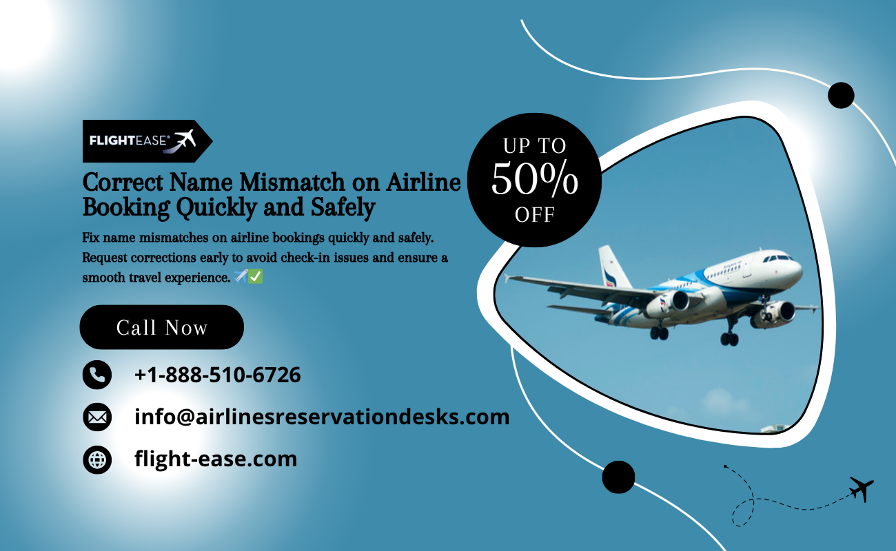 Correct Name Mismatch on Airline Booking Quickly and Safely