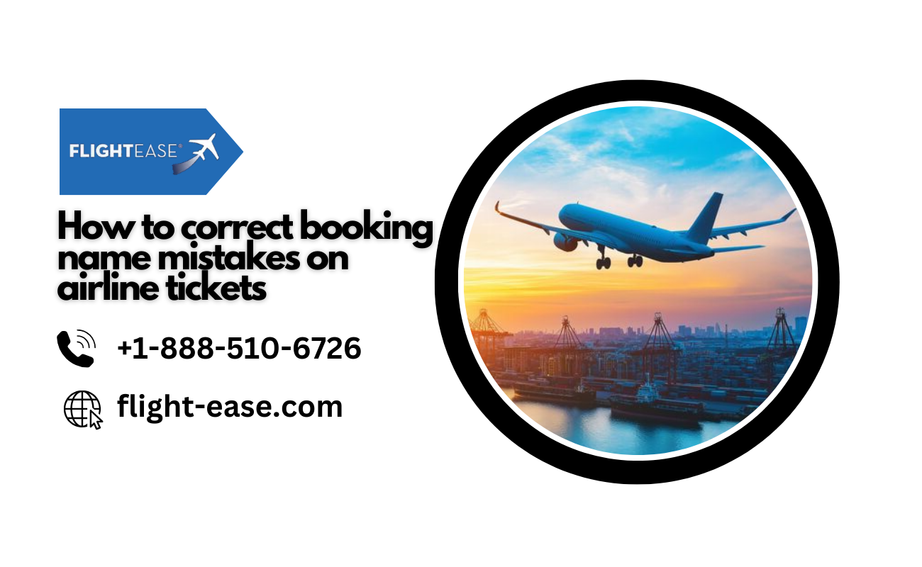 How to correct booking name mistakes on airline tickets