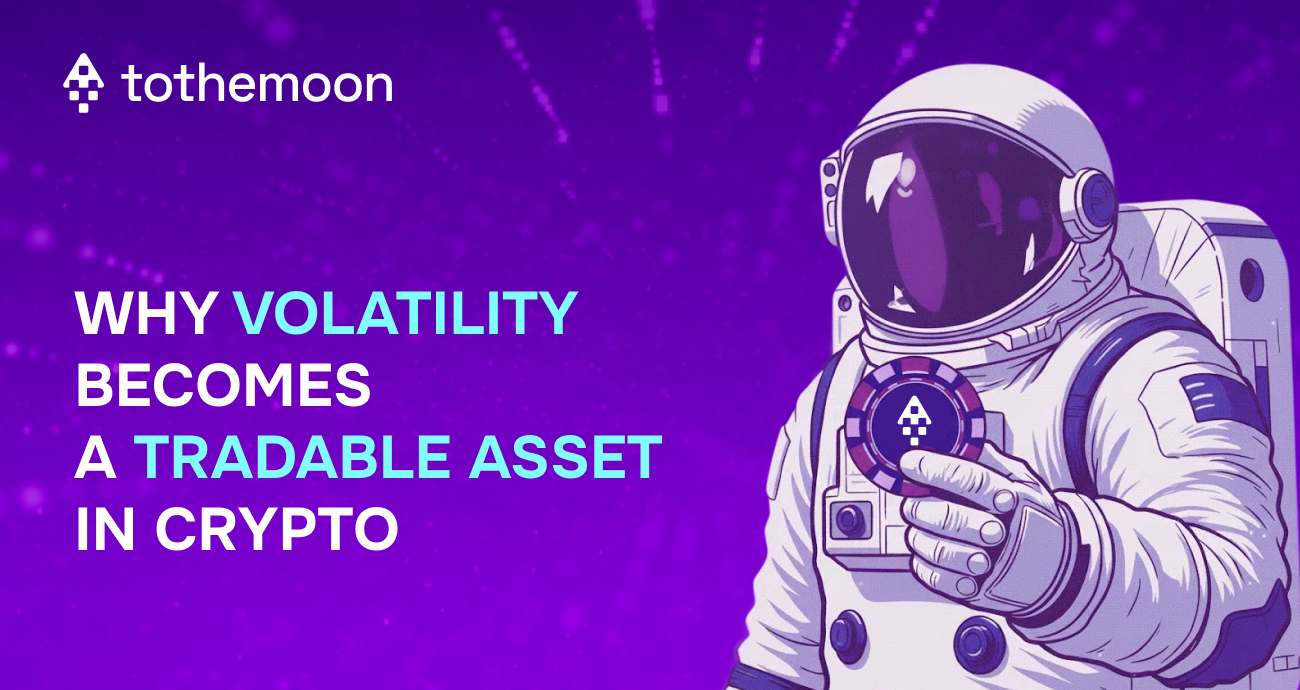 Why Volatility Becomes a Tradable Asset in Crypto