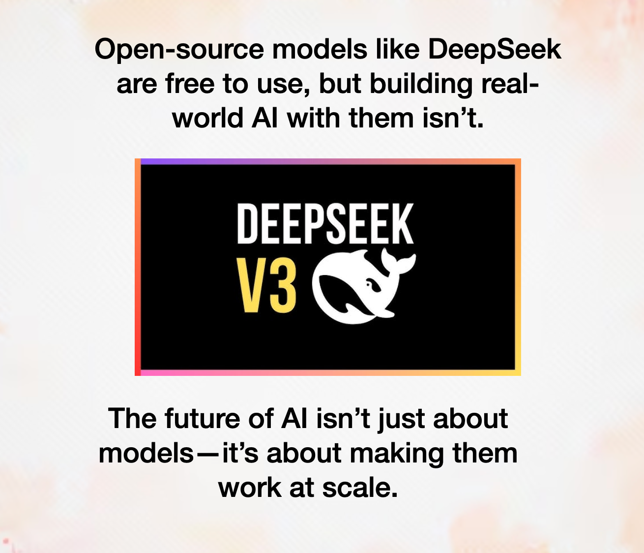 Open-source AI models like DeepSeek are free to use, but building real-world AI with them isn’t.