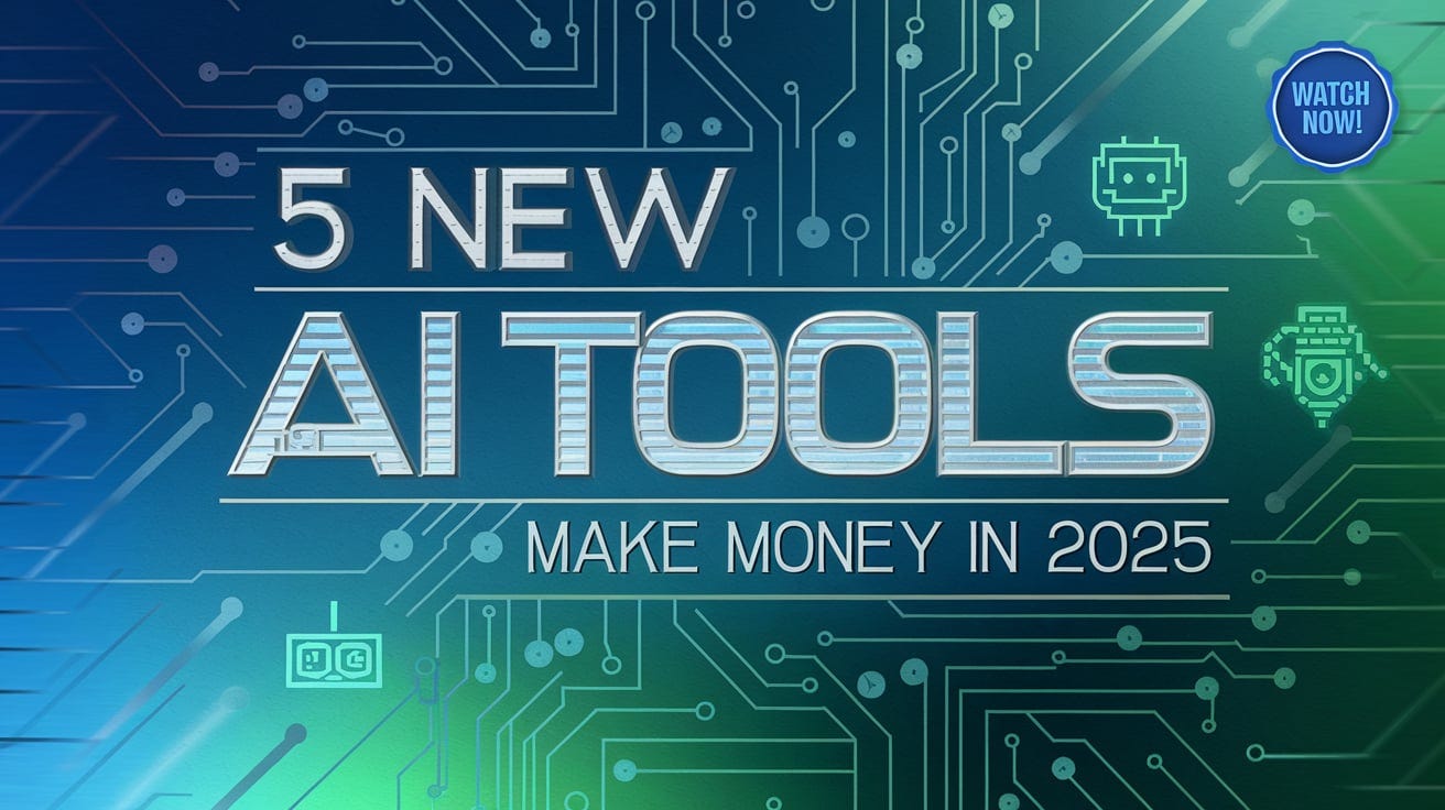 5 New AI Tools to Make Money in 2025