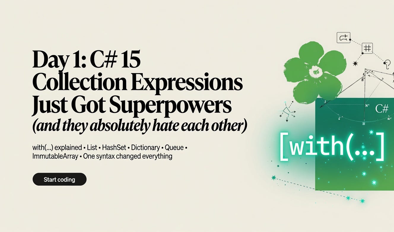 Day 1: C# 15 Collection Expressions Just Got Superpowers — with(…)