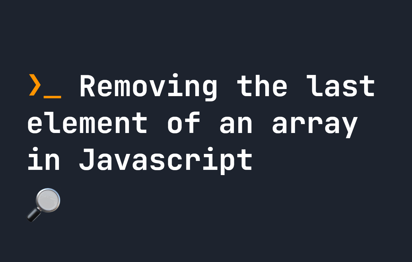 how-to-remove-the-last-element-of-an-array-in-javascript-laptrinhx