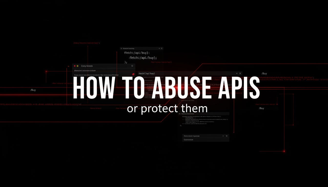 How to Abuse APIs (or protect them)