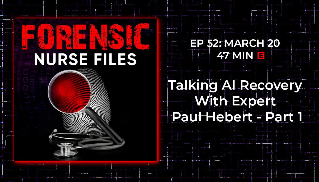 When Forensic Nurses Start Asking About AI (Part 1)